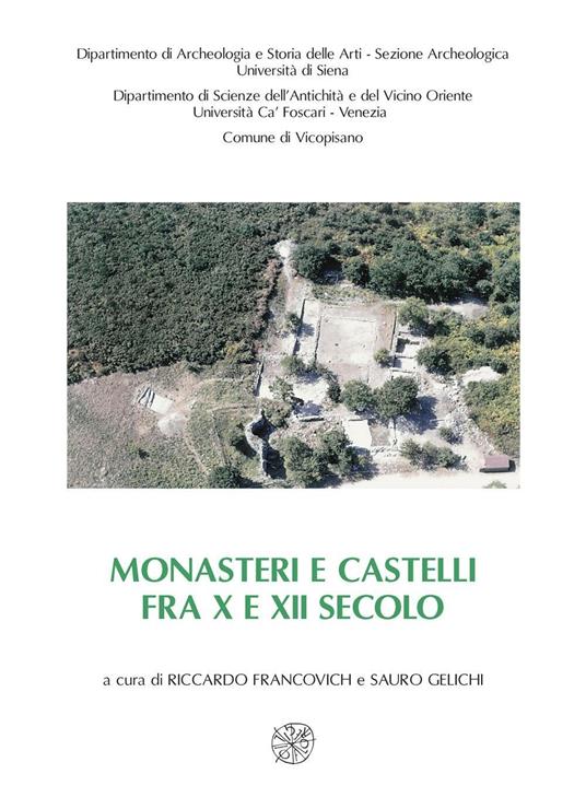 Monasteri e castelli fra X e XII secolo. Il caso di San Michele alla Verruca e le altre ricerche storico-archeologiche nella Tuscia occidentale - copertina