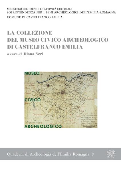 La collezione del Museo civico archeologico di Castelfranco Emilia - copertina