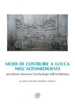 Modi di costruire a Lucca nell'altomedioevo. Una lettura attraverso l'archeologia dell'architettura