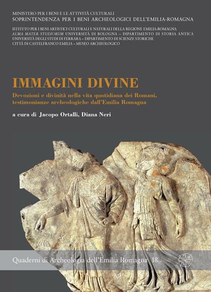 Immagini divine. Devozioni e divinità nella vita quotidiana dei Romani, testimonianze archeologiche dell'Emilia Romagna - copertina