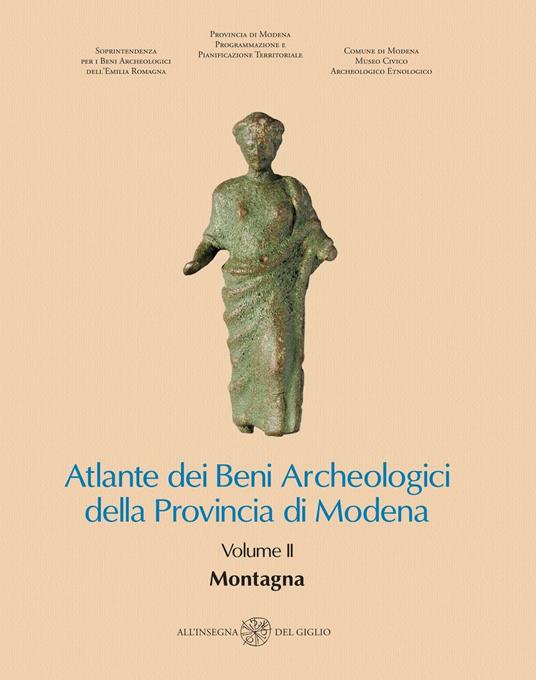 Atlante dei Beni Archeologici della Provincia di Modena. Vol. 2: Montagna. - copertina