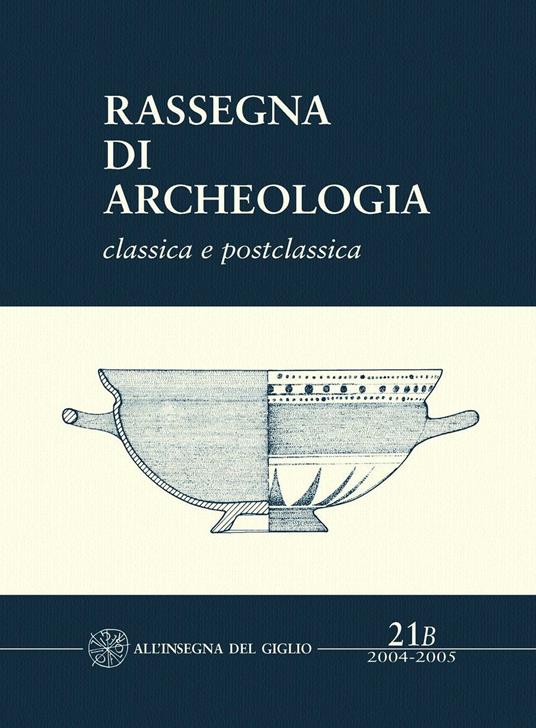 Rassegna di archeologia (2004-2005). Vol. 21\2: Classica e postclassica. - copertina