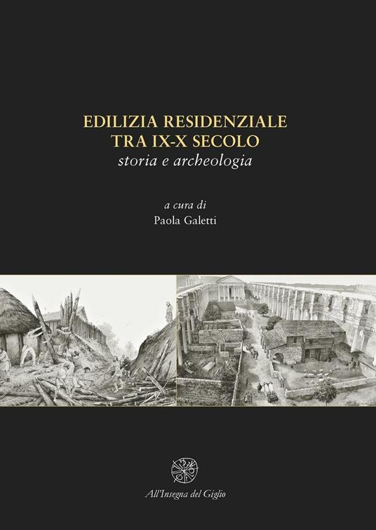 Edilizia residenziale tra IX-X secolo. Storia e archeologia - copertina