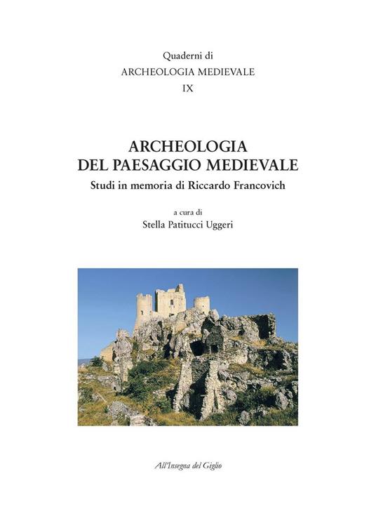 Archeologia del paesaggio medievale. Studi in memoria di Riccardo Francovich - copertina