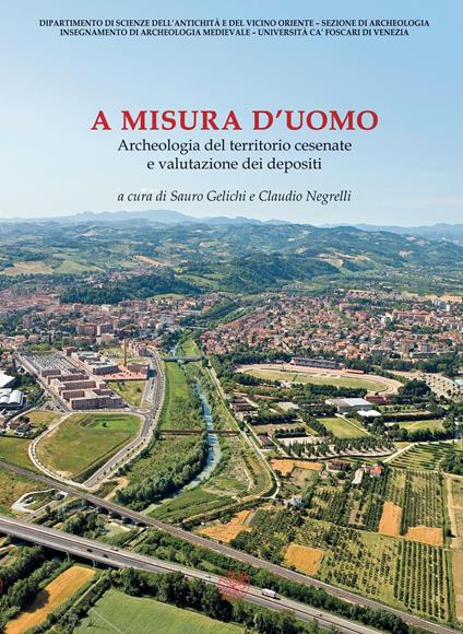 A misura d'uomo. Archeologia del territorio cesenate e valutazione dei depositi - copertina