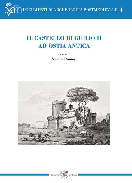 Il castello di Giulio II ad Ostia antica - copertina