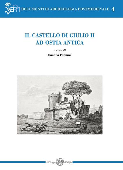 Il castello di Giulio II ad Ostia antica - copertina