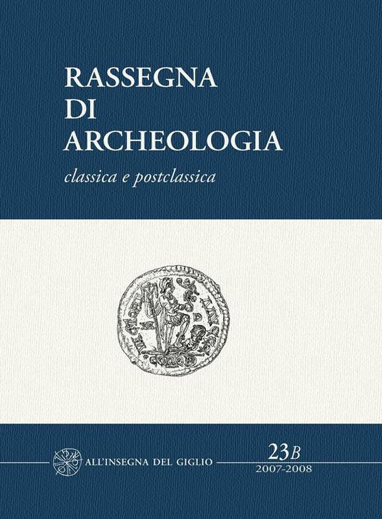 Rassegna di archeologia (2007-2008). Vol. 23\2: Classica e postclassica. - copertina