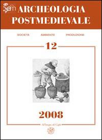 Archeologia postmedievale. Società, ambiente, produzione (2008). Vol. 12 - copertina