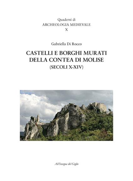 Castelli e borghi murati della contea di Molise (secoli X-XIV) - Gabriella Di Rocco - copertina