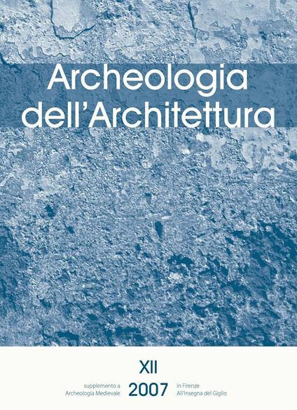 Archeologia dell'architettura (2007). Vol. 12 - copertina