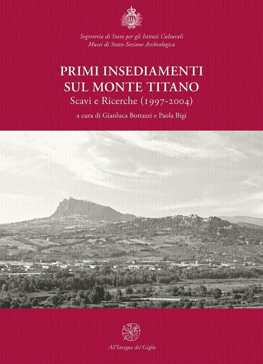 Primi insediamenti sul monte Titano. Scavi e ricerche (1997-2004) - copertina