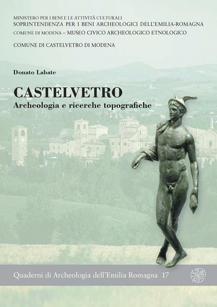 Castelvetro. Archeologia e ricerche topografiche - Donato Labate - copertina