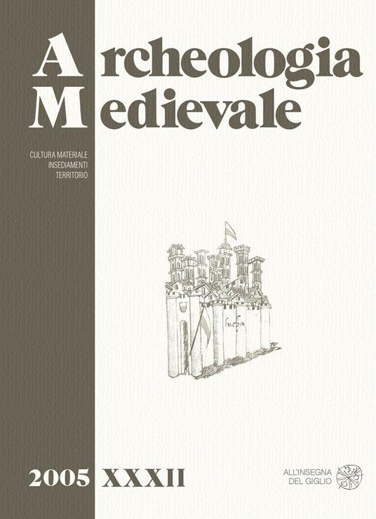 Archeologia medievale (2005). Vol. 32 - copertina