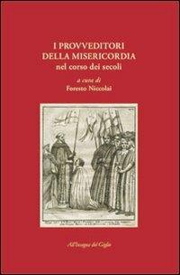 I provveditori della Misericordia nel corso dei secoli - copertina