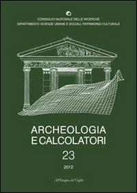 Archeologia e calcolatori (2012). Vol. 23: Documentare l'archeologia 2.0. - copertina