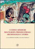 I codici minerari nell'Europa preindustriale: archeologia e storia