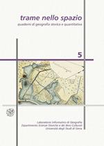 Trame nello spazio. Quaderni di geografia storica e quantitativa (2015). Vol. 5