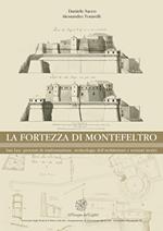 La Fortezza di Montefeltro. San Leo: processi di trasformazione, archeologia dell'architettura e restauri storici
