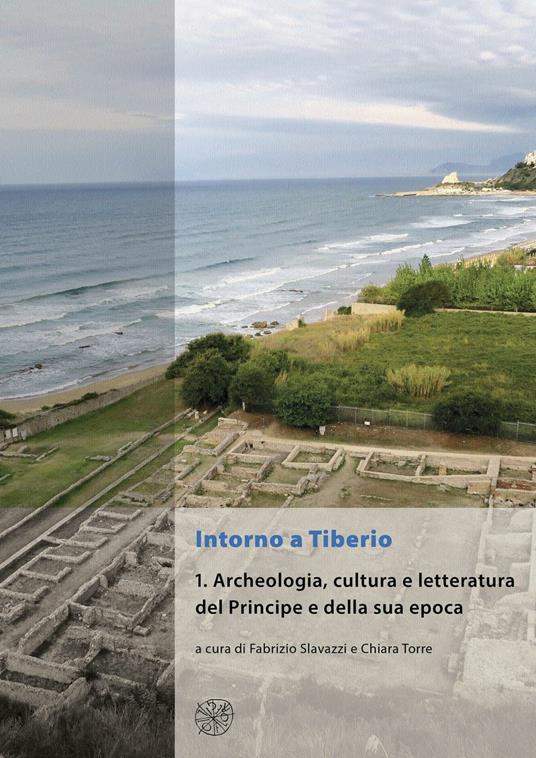 Intorno a Tiberio. Vol. 1: Archeologia, cultura e letteratura del Principe e della sua epoca. - copertina