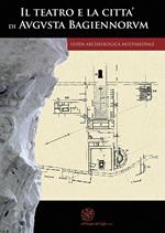 Il teatro e la città di Augusta Bagiennorum. Guida archeologica multimediale. Con DVD video