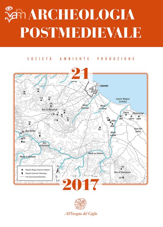 Archeologia postmedievale. Società, ambiente, produzione (2017). Ediz. bilingue. Vol. 21 - copertina