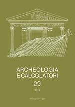 Archeologia e calcolatori. Ediz. italiana e inglese (2018). Vol. 29