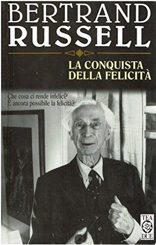 La conquista della felicità - Bertrand Russell - copertina