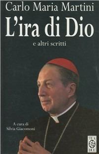 L' ira di Dio e altri scritti - Carlo Maria Martini - copertina