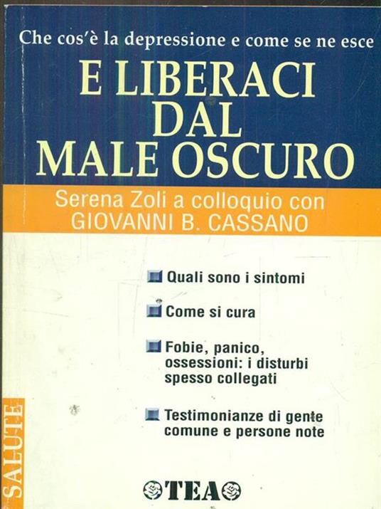 E liberaci dal male oscuro - Giovanni B. Cassano,Serena Zoli - copertina
