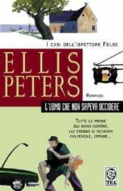 L' uomo che non sapeva uccidere - Ellis Peters - copertina