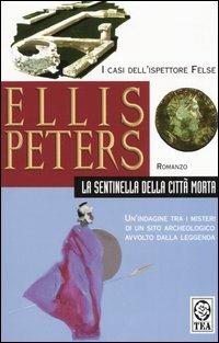 La sentinella della città morta - Ellis Peters - copertina