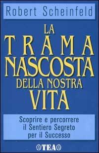 La trama nascosta della nostra vita - Robert Scheinfeld - copertina
