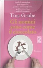 Gli uomini sono come il cioccolato