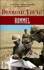 Rommel. La volpe del deserto. La vita di uno stratega leggendario