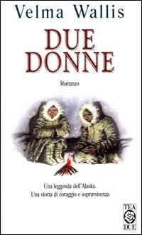 Due donne - Velma Wallis - copertina