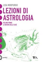Lezioni di astrologia. Vol. 1: natura delle Case, La. - Lisa Morpurgo - copertina