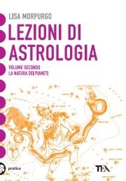 Lezioni di astrologia. Vol. 2: natura dei Pianeti, La. - Lisa Morpurgo - copertina