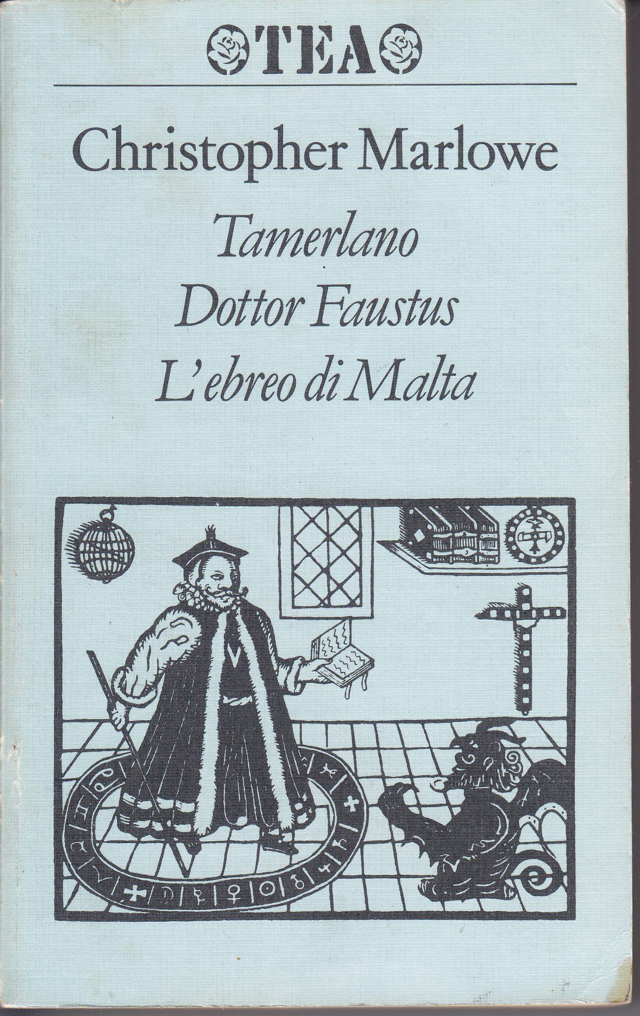 Tamerlano-Dottor Faustus-L'ebreo di Malta