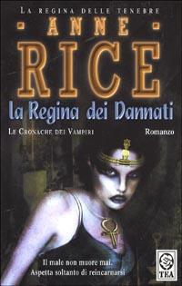 La regina dei dannati. Le cronache dei vampiri - Anne Rice - copertina