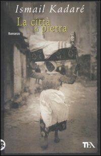 La città di pietra - Ismail Kadaré - copertina