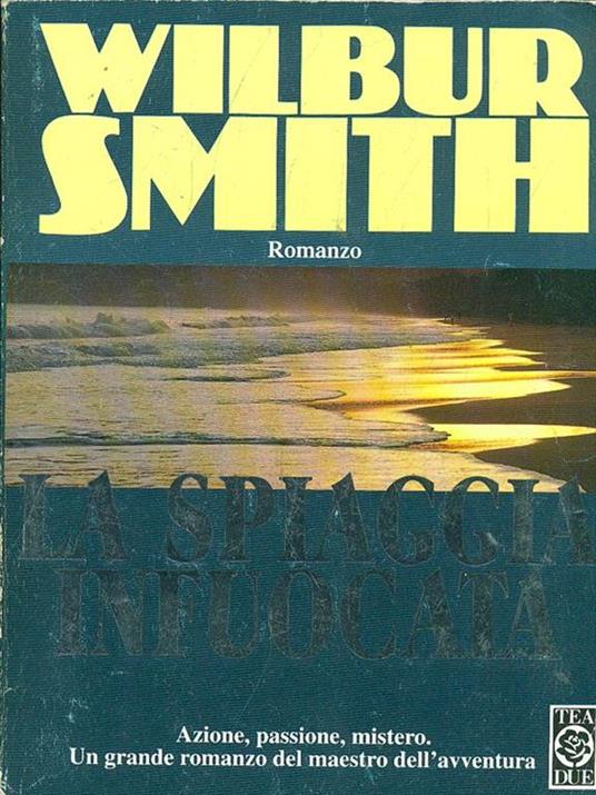 La spiaggia infuocata - Wilbur Smith - 3