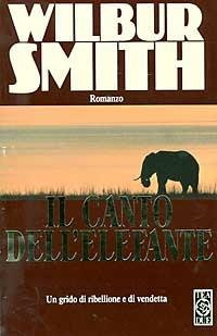 Il canto dell'elefante - Wilbur Smith - copertina