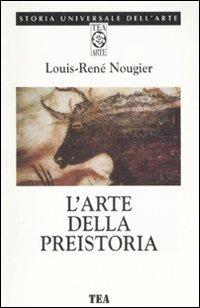 L' arte della preistoria - Louis R. Nougier - copertina