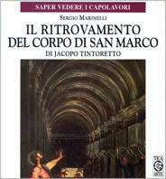 Libro Il ritrovamento del corpo di san Marco di Jacopo Tintoretto Sergio Marinelli