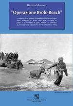 «Operazione Brolo Beach». Lo sbarco di un gruppo d'assalto anfibio americano sulla spiaggia di Brolo che fece perdere la capa e la carriera al gen. Patton...