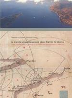 La fortificazione permanente dello Stretto di Messina. Storia, conservazione e restauro di un patrimonio architettonico e ambientale