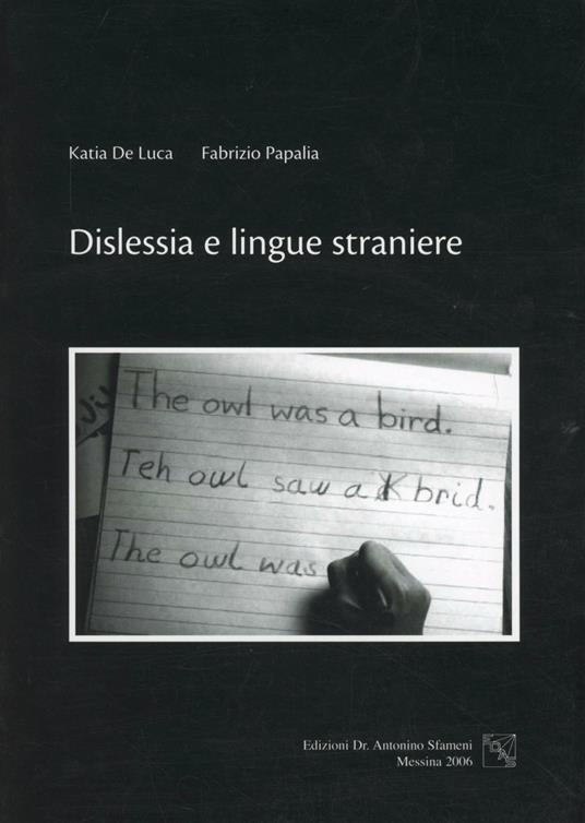 Dislessia e lingue straniere - Katia De Luca,Fabrizio Papalia - copertina