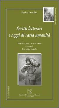 Scritti letterari e saggi di varia umanità - Enrico Onufrio - copertina