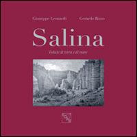 Salina. Vedute di terra e di mare - Giuseppe Leonardi,Gerardo Rizzo - copertina